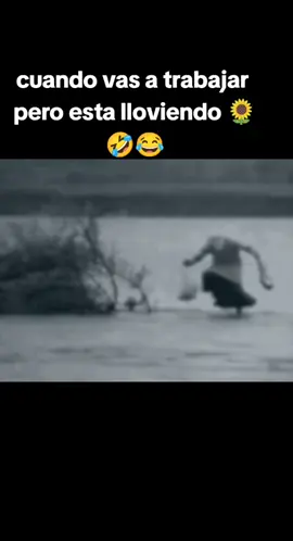 #lluvia #trabajo #😂😂😂 #🤣🤣🤣 
