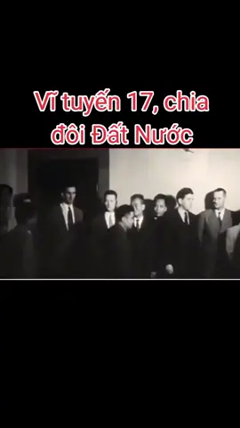 Ngày 20/07/2024, hiệp định Giơnevơ được ký kết, vĩ tuyến 17 được chọn làm giới tuyến quân sự, chia cắt Đất Nước. #anhhungdantoc  #lichsu  #xuhuongtiktok  #haokhivietnam  #vanhoavietnam 