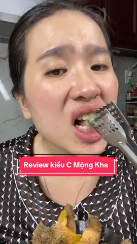 Ai review cái trái này theo hệ tư tưởng chị Mộng Kha nhe mấy bà #b#bepcuagiaol#LearnOnTikTokv#viralv#viralvideor#reviewr#reviewanngona#anraum#mongkha