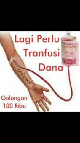 Lagi Butuh Transfusi Dana Golongan 100 rb, 🤣🤣  #CapCut #lucu_ngakak #soundnyaasik #fypdoooonggg 