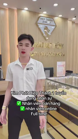 📢📢📢 𝑻𝑯𝑶̂𝑵𝑮 𝑩𝑨́𝑶 𝑻𝑼𝒀𝑬̂̉𝑵 𝑫𝑼̣𝑵𝑮 📢📢📢💎💎💎𝑪𝑻𝒀 𝑻𝑵𝑯𝑯 𝑴𝑻𝑽 𝑯𝑰𝑬̣̂𝑷 𝑻𝑯𝑨̀𝑵𝑯 𝑱𝑬𝑾𝑬𝑳𝑹𝒀 💎💎💎 CHI NHÁNH 1 CẦN TUYỂN : - NHÂN VIÊN ONLINE  - NHÂN VIÊN BÁN HÀNG  YÊU CẦU:👇🏻 Có bằng cấp 3                 👇🏻 Làm việc theo ca                  ( không tuyển partime) - Thời gian: 7h00-21h30 ( LÀM VIỆC THEO CA) + Ca Sáng: 7h00 - 15h00 + Ca chiều: 13h30 -21h30 - Lương cơ bản: 6.100.000 +( Sản phẩm + Target ) - Nữ từ 18- 25 tuổi - Sẽ được đào tạo nghiệp vụ - Ngoại hình ưa nhìn - Giọng nói dễ nghe - Cẩn thận, Trung thực, Nhanh nhẹn - Tinh thần trách nhiệm - Gắn bó lâu dài với công ty  - Yêu thích công việc tư vấn bán hàng & CSKH - Kỹ năng giao tiếp tốt là một lợi thế & xử lý tình huống văn minh lịch sự. 🏨Nơi làm việc: CÔNG TY VÀNG KIM PHÁT HIỆP THÀNH  Chi Nhánh 1: 27 Nguyễn Ảnh Thủ, KP.1, P. Hiệp Thành, Q.12 , HCM. #kimphathiepthanh1  #kimphathiepthanh2  #kimphathiepthanh3  #xuhuongtiktok  #viral  #xuhuong  #tuyendung  #xuhuongtiktok  #viral 