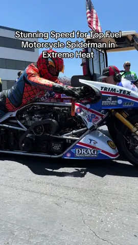 Stunning Speed For Top Fuel Motorcycle Spiderman in Extreme Heat #dragracing #cycledrag