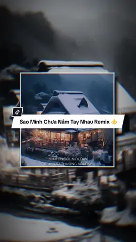 Vùng trời đêm đông từng đong đếm.. | Sao Mình Chưa Nắm Tay Nhau Remix ⚜️#nhachaymoingay #giatgiat#SaoMinhChuaNamTayNhau#MauCapCut #MinhSang #capcutmaster #Msang #beats #CapCut 