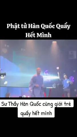 sư thầy hàn quốc quẩy ảo tung chảo#tintucthichminhtue #thichminhtuemoinhat #xuhuongtiktok #dj 