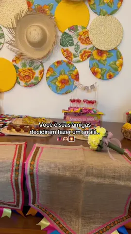 Você e suas amigas decidiram fazer um arraiá..  #festajunina #arraialtiktok #festaamigas #fyp #viralvideo 