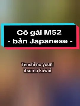 Cô gái M52 - phiên bản Japanese...Cô gái của các bạn cao bao nhiêu???🤪🤪 #cogaim52 #coverbyyt #cover #lyrics #いい曲 #nhacche #nhacnhat #karaoke 