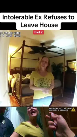 Intolerable Ex Refuses to Leave House