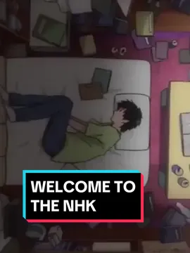 WELCOME TO THE NHK 👋🏻 #welcometothenhk #anime #manga #otaku #longervideos #CapCut 