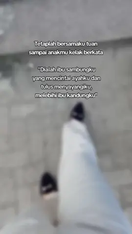 Aku akan tetap bersamamu sampai anakmu kelak berkata 