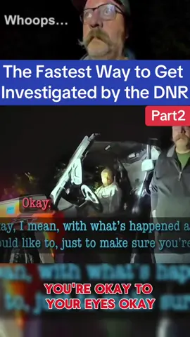 The Fastest Way to Get Investigated by the DNR #part2 #police #policeofficer #flypシ #viral #foryou #foryoupage #cops #copsoftiktok #bodycam #usa🇺🇸 #lawenforcement #jail #arrested 