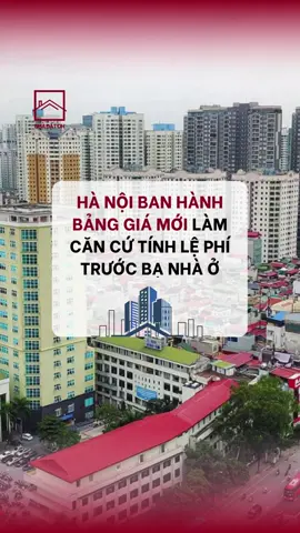 Hà Nội ban hành bảng giá mới làm căn cứ tính lệ phí trước bạ nhà ở 😱 #ohnetwork #nhadatoh #muanha #trending #viral #fyp #xuhuong #hanoi 