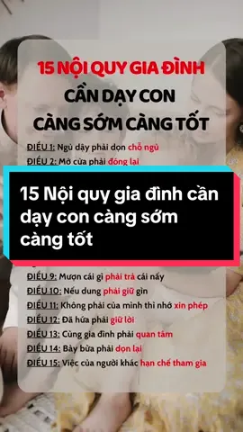 15 nội quy gia đình cần dạy con càng sớm càng tốt | 49 #chame #daycon #daycondungcach #khanhthien💫 #thinhhanhtiktok 