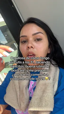 Que mi piel de los 20 me perdone. 