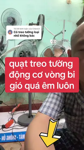 Trả lời @ChienLV #quạttreotường gió mạnh êm gió có cả #điềukhiển #hẹngiờ #sốcơ 