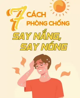 7 cách phòng chống say nắng#suckhoe #suckhoechomoinguoi #xuhuong #xuhuongtiktok