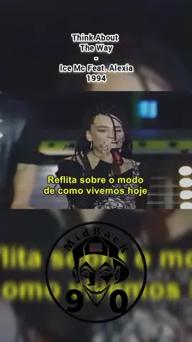 THINK ABOUT THE WAY - ICE MC ___________________ #midback #midback90 #fy #foryou #tiktok #tk #viral #fyp #eurodance #eurodance90 #dance90 #danceanos90 #90s #eurohouse #techno #techno90 #electronic #breakbeat #paraensenotiktok #viraliza #nostalgia #1994 #94 #foryoupage #thinkabouttheway #icemc #alexia 