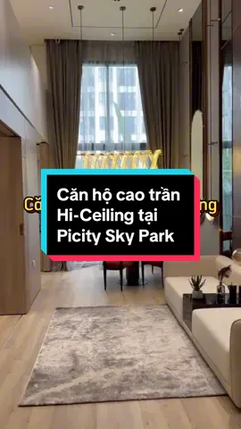 Căn hộ cao trần Hi-Ceiling tại Picity Sky Park Phạm Văn Đồng #canho #batdongsan #picityskypark #trungtinreal #xuhuong 