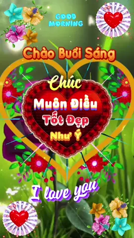 Chào buổi sáng Chúc muôn điều tốt đẹp như ý.  #@Dương Bích liêu1971 #goodmorningtiktok #xuhuongtiktok #thinhhanh #2024 #capcut 