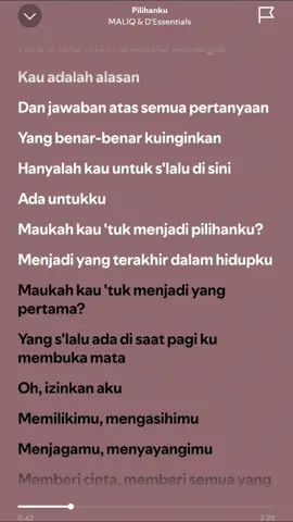 #lyrics #pilihanku #maliqndessentials #liriklagu #spotify #fyp 