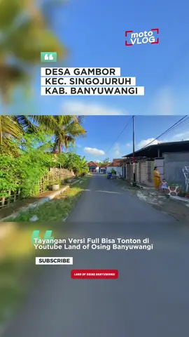 Desa Gambor, Kecamatan Singojuruh, Kab. Banyuwangi. Kunjungi Channel Youtube LAND OF OSING BANYUWANGI untuk menonton video durasi panjang. #banyuwangi #landofosingbanyuwangi #dheonlandos #gambor #singojuruh