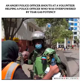 An angry police Officer shouts at a volunteer helping a police officer who was overpowered by tear gas potency during the Anti Finance bill 2024 protests in Nairobi 🎥: Dream Fix Ke @NAIROBI_JUICE  @NAIROBI_JUICE  @NAIROBI_JUICE  #nairobijuice #kenyans #RejectFinanceBill2024 #occupyparliament #viralkenya #tiktokkenya #fypkenya 