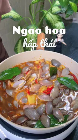 Ngao hoa hấp thái siêu ngon #nauan #ngaohapthai #ancungtiktok #nauancungtiktok #monngonmoingay #xuhuong #vtmgr #xobep 