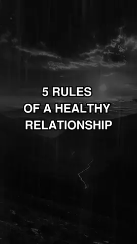 5 Rules of a Healthy Relationship. #moveinsilence #MoveForward #Nevergiveup #fyp #mindset #motivation #inspirationalquotes #RelationshipGoals #HealthyRelationships #lovetips 