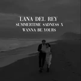 Summertime sadness x wanna be yours | #summertimesadness #wannabeyours #lanadelrey #songs #virall 