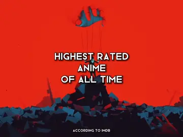 HIGHEST RATED ANIME OF ALL TIME | #anime #animerecommendations #blowthisup #mochaballz 