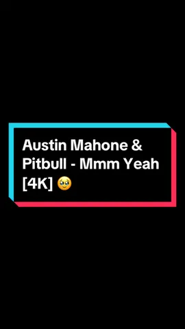 @Austin Mahone & @Pitbull - Mmm Yeah [4K] 🥹 #offlixenostalgic_tv #nostalgia #musicvideo #austinmahone #2010sthrowback #2010s #foryou #xybca 