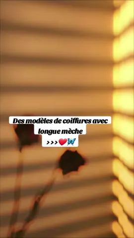 Des modèles de coiffure avec longue mèche❤🦋 #video #video_viral #fypシ゚ #virał #viraltiktok #visibilité #visibilitesurtiktok #vues #hairstyle #fypシ゚ #fyp#fyyyyyyyyyyyyyyyy 