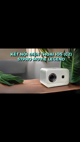 Kết nối điện thoại IOS với máy chiếu S7 Pro( Cách2)