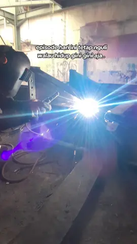 #storyharian #kuliproyek #senimanapiindonesia #pemulatiktok #weldertektek #weldermuda #sipenjahitbesi🔥 #trending #quotes #fyppppppppppppppppppppppp 