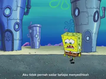 #sadvibes #4upage #fyp#foryoupage #spongebob #spongebobindonesia #spongebobsquarepants #katakatasad 