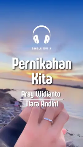 pernikahan kita || arsy widianto & tiara andini  #pernikahankita #tiaraandini #arsywidianto #liriklagu #laguromantis #foryoupage 