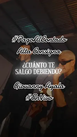 Pago Al Contado $🔥 @AltaConsignaOficial @Aaron Gil ✘ @Giovanny Ayala #PagoAlContado #envivo #raulxc #lyrics #altaconsigna #aarongil #giovannyayala 