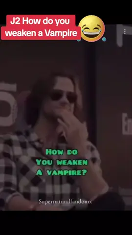 J2 How do you Weaken a Vampire 😂😅🤣  #jaredpadalecki #jensenackles  #supernatural #🤣🤣🤣  #spnfamily #samwinchester #deanwinchester #🤣🤣🤣 