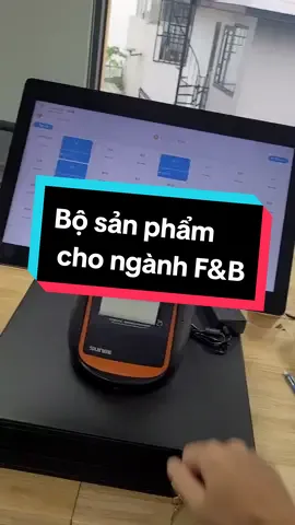 Trọn bộ sản phẩm cho ngành hàng F&B giúp việc bán hàng đơn giản hơn bao giờ hết #banhang #sunmi #pos365 