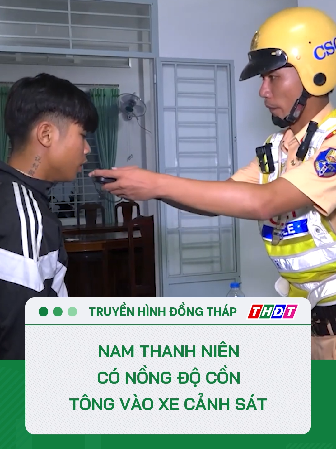 Nam thanh niên có nồng độ cồn tông vào xe Cảnh sát #thdt #dongthaptv #dongthap #tiktokthdt #mcv #tiktoknews