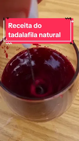 A responder a @wilidionizio Receita do tadafila natural #tadalafila #tadalafilanatural #sucodebeterraba 