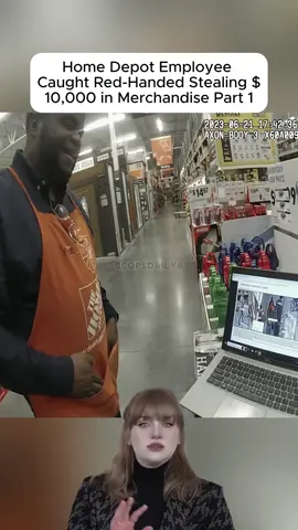 Home Depot Employee Caught Red-Handed Stealing $10,000 in Merchandise Part 1#office#police#copsoftiktok#trending#viral
