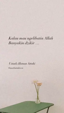 Libatkan Allah dalam setiap urusan kita dengan selalu melanggengkan dzikir, dzikir pagi petang ataupun disaat mustajab  #foryoupage  #istighfar  #muslimtiktok  #ustadzhananattaki  #dzikirharian 