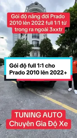 Gói độ full 1:1 cho #toyota #prado2010 #prado2023 #tuningauto #chuyengiadoxe 