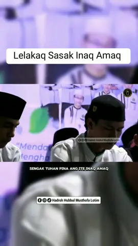 Lelakaq Sasak inaq amaq by Tim Hadroh Al Ma'hady Mdqh Nwdi Pancor feat Hadroh Hubbul Musthofa Lotim✨ #lelakaqsasak #lelakaqsasaklombok #lombok #lomboktiktok #lomboktimur #fyp #fypシ #fypシ゚viral 