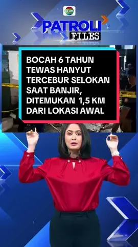 Mirip sama insiden yang dialami mahasiswi dulu itu ya. Turut berdukacita.. 😭😭😭 #selokan #got #banjir #hanyut #newsindosiar #indosiar #patroliindosiar #patroli #patrolifiles #beritatiktok #tiktokberita #fyp #foryou #fypindonesia #longervideos 