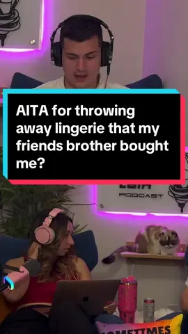AITA for throwing away lingerie that my friends brother bought me? #reddit #aita #tifu #redditstory #redditstories #threadtalk #threadtalkpodcast #podcast #redditreadings 