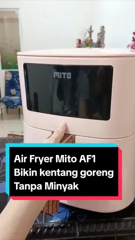 Air Fryer Mito AF1 Digital pilihan membuat kentang goreng tanpa minyak.  #airfryertiktok #airfryer #mito #airfryerrecipes #snack #tiktokpromo #diskontiktok 