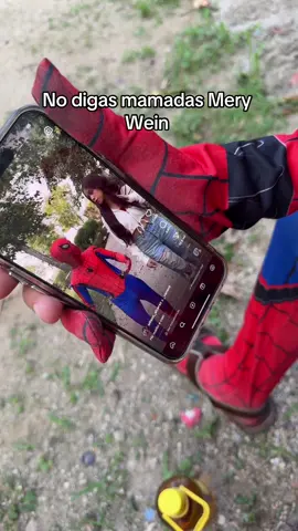 No digas mamadas mery wein #fyp #humor #spiterman @Vanee 