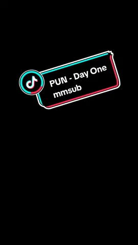 PUN - Day One mmsub #PUN #DayOne #ThaiSong #myanmarsubtitle #foryoupage #foryou 