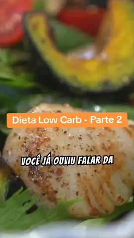 Dieta Low Carb - Parte 2